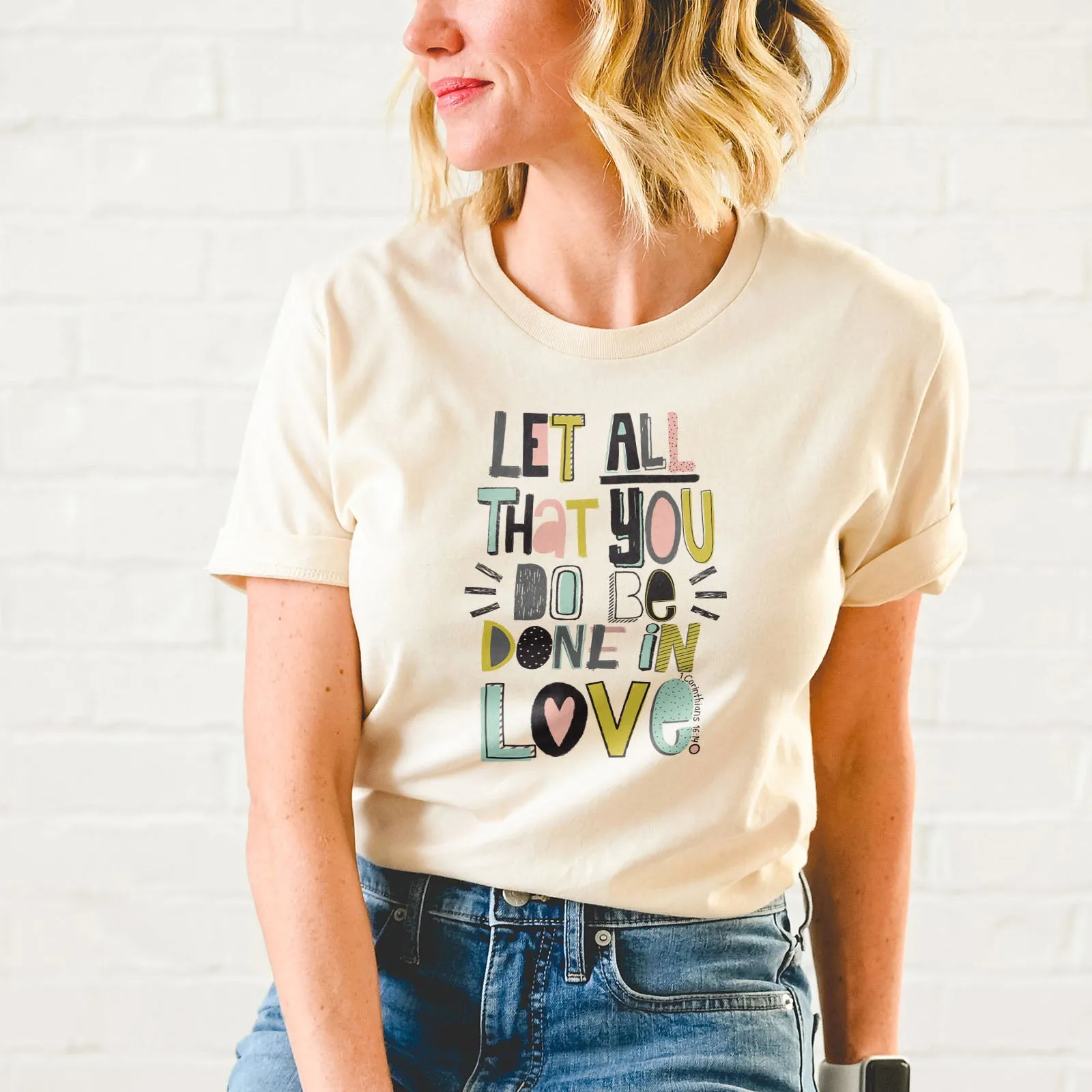 1 Corinthians 16:14 Modern Tee