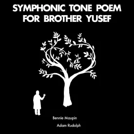 Bennie & Adam Rudolph Maupin Symphonic Tone Poem For Brother Yusef