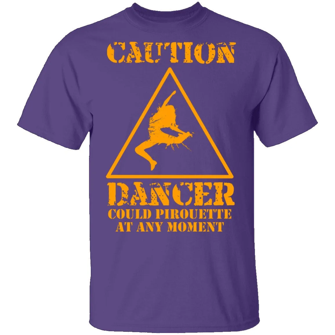 Dancer Could Pirouette At Any Moment T-Shirt