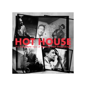 Hot House: The Complete Jazz At Massey Hall Recordings Digital Album