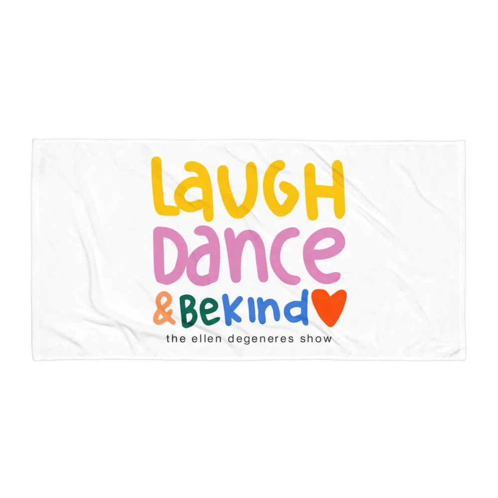 Laugh. Dance. Love Towel