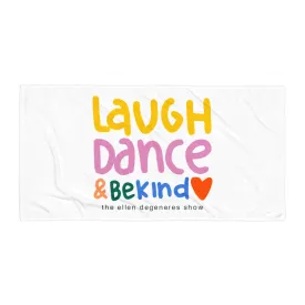 Laugh. Dance. Love Towel