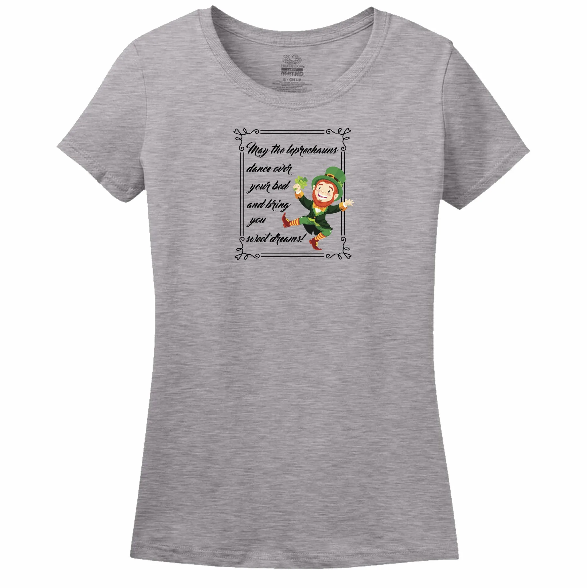 May The Leprechauns Dance Over Your Bed And Bring You Sweet Dreams Womens Tee